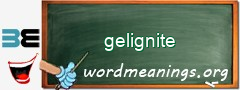 WordMeaning blackboard for gelignite